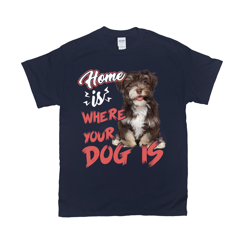 Home Is Where Your Pet Is Custom Pet Unisex T-shirt - Noble Pawtrait
