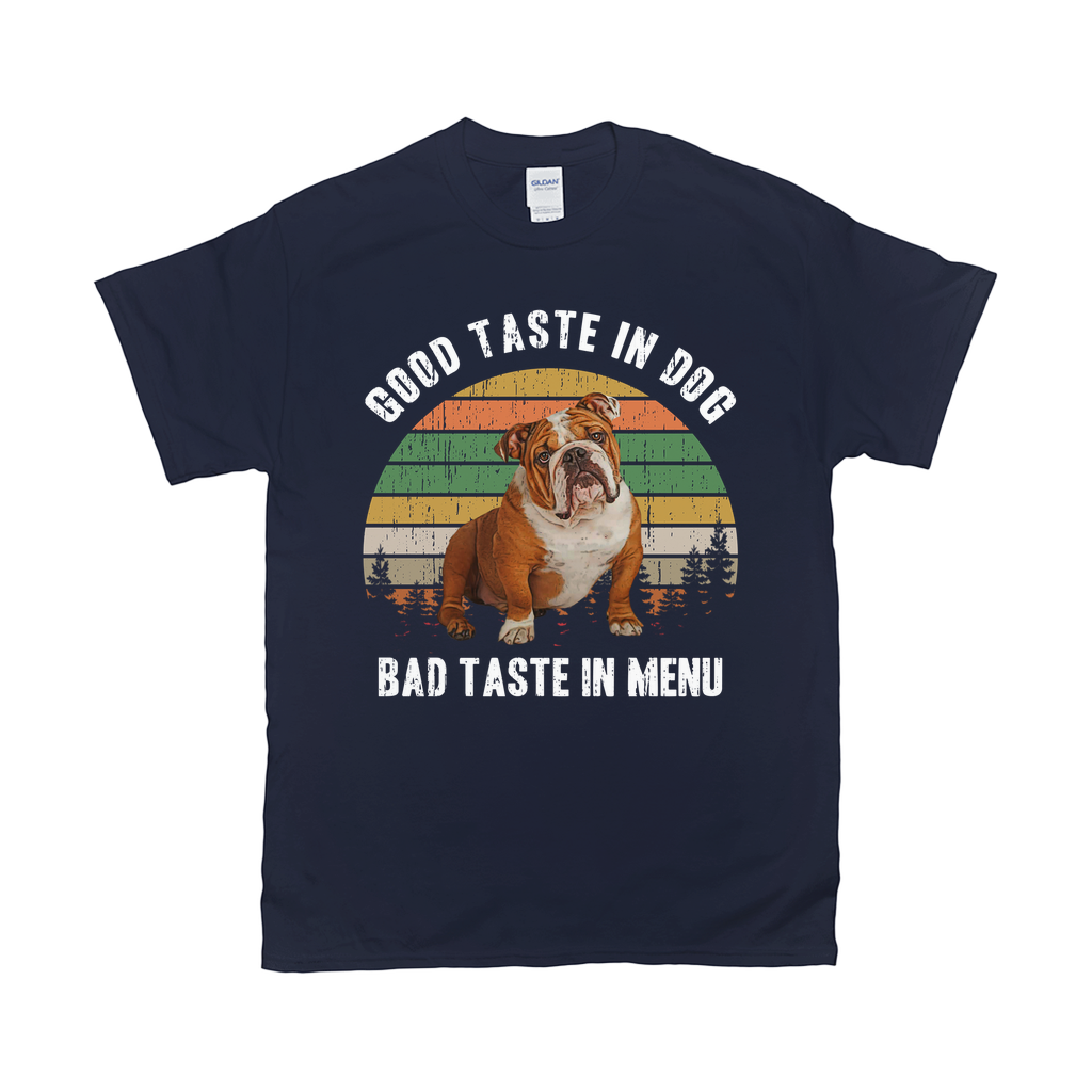 Good Taste In Dog Custom Pet T-shirt - Noble Pawtrait
