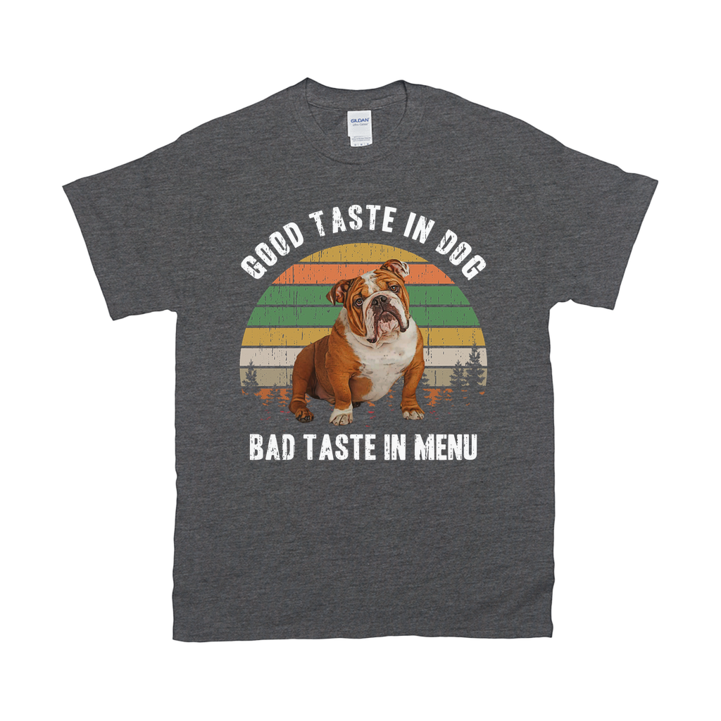 Good Taste In Dog Custom Pet T-shirt - Noble Pawtrait