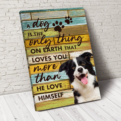 Dog Loves You More Than He Love Himself Custom Pet Portrait Canvas - Noble Pawtrait