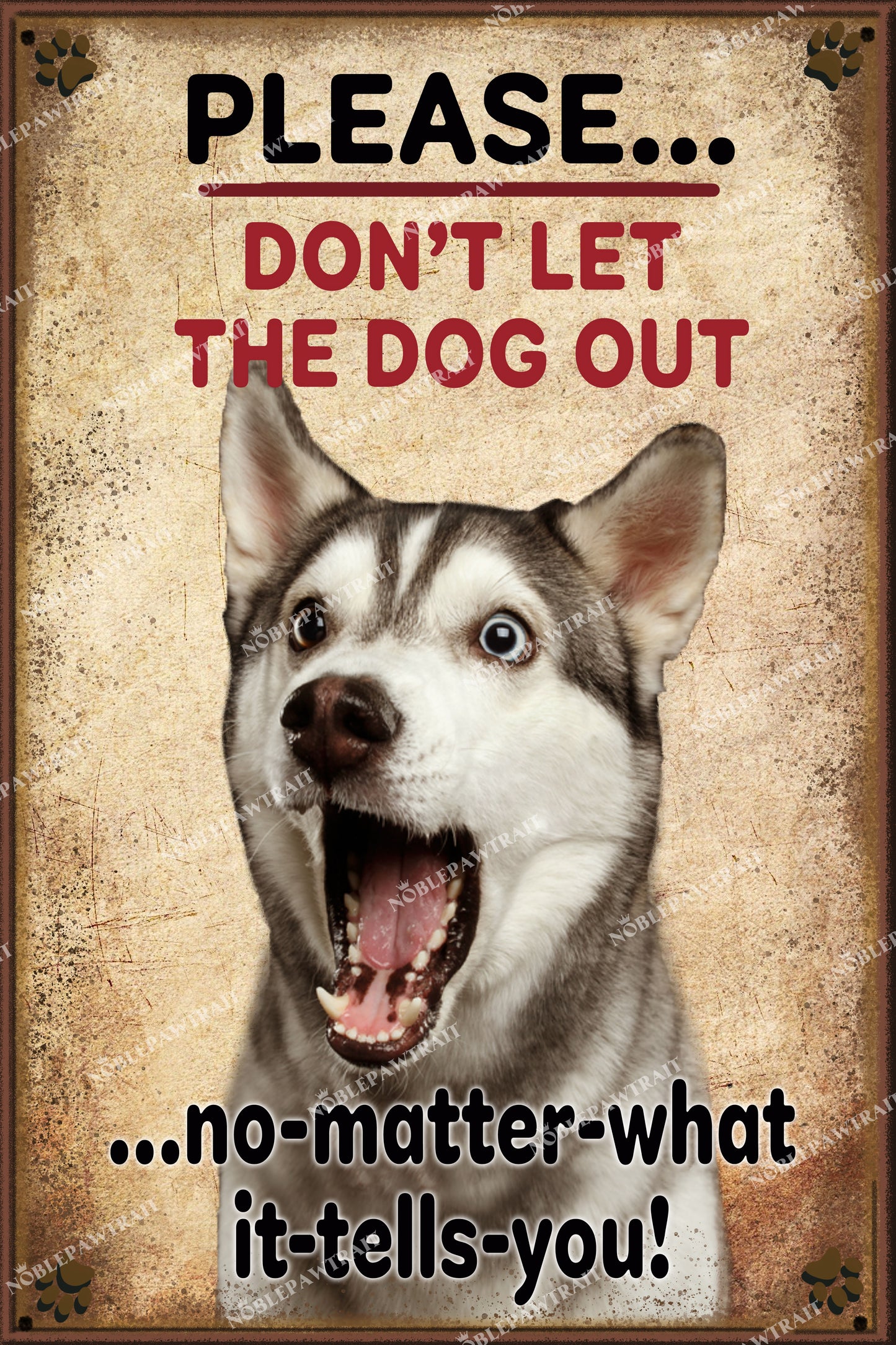 Dont let the Dog out Custom Pet Portrait Digital Download - Noble Pawtrait