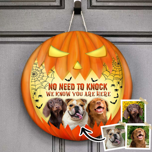 Halloween No Need To Knock We Know You Are Here Custom Round Wood Sign Personalized Gift For Pet Lovers