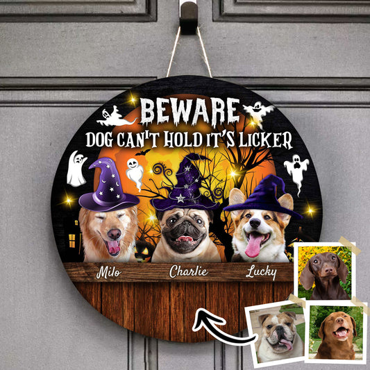 Halloween Beware Dog Can't Hold It's Licker Custom Round Wood Sign Personalized Gift For Pet Lovers